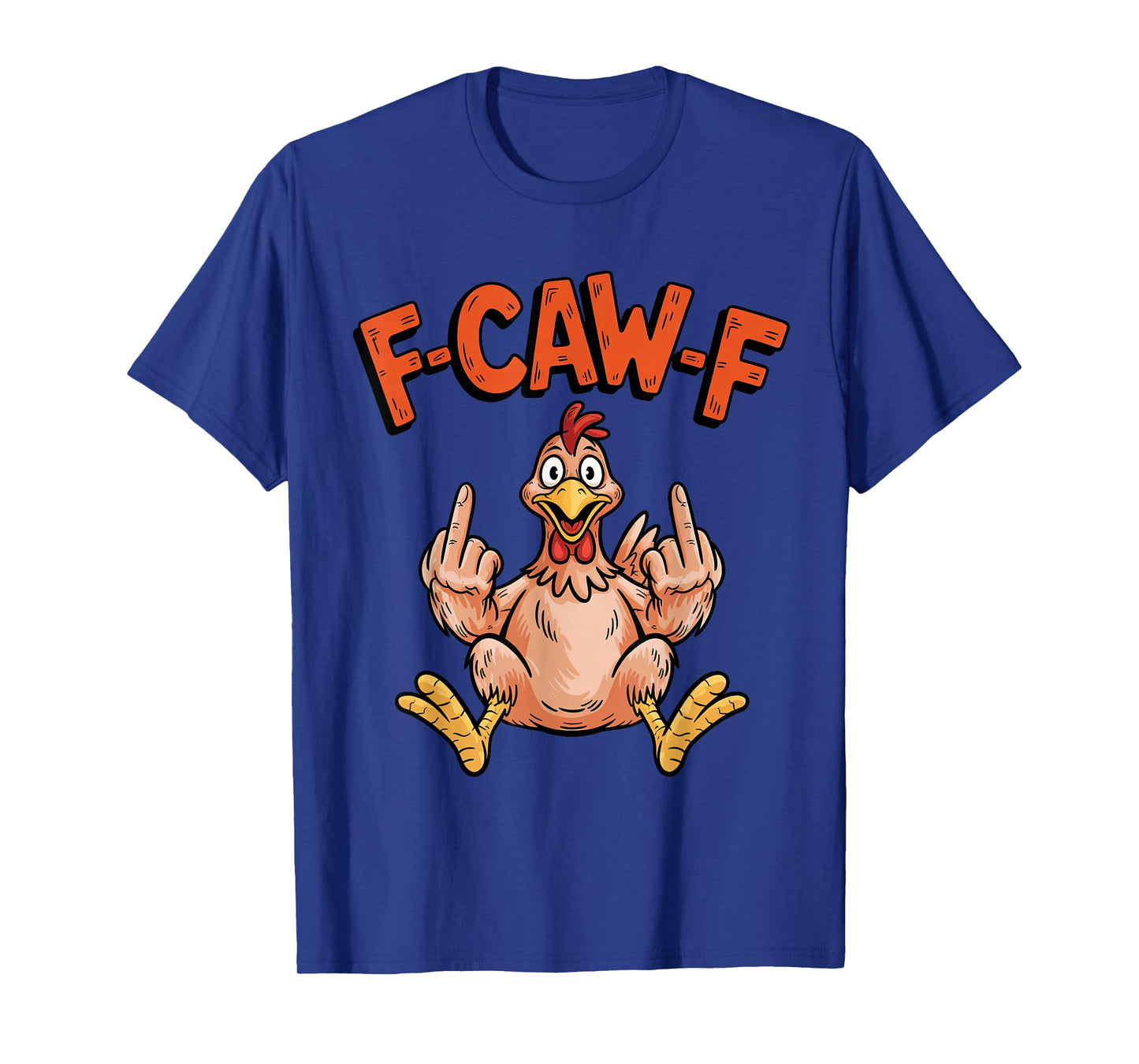 F-Caw-F Funny Turkey Humor Thanksgiving Sarcastic Quotes T-Shirt