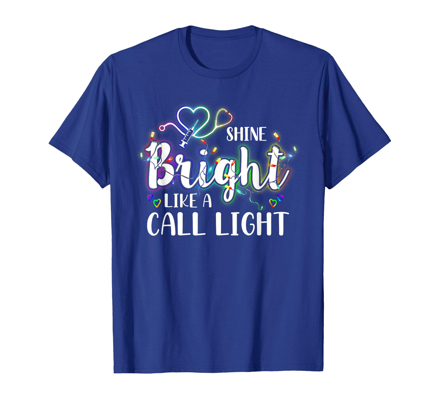 Nurse Christmas Lights Shine a Bright Like A Call Light T-Shirt