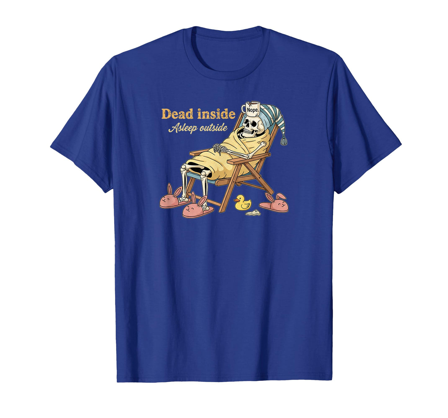 Dead Inside Asleep Outside Funny Meme Skeleton Lounging T-Shirt