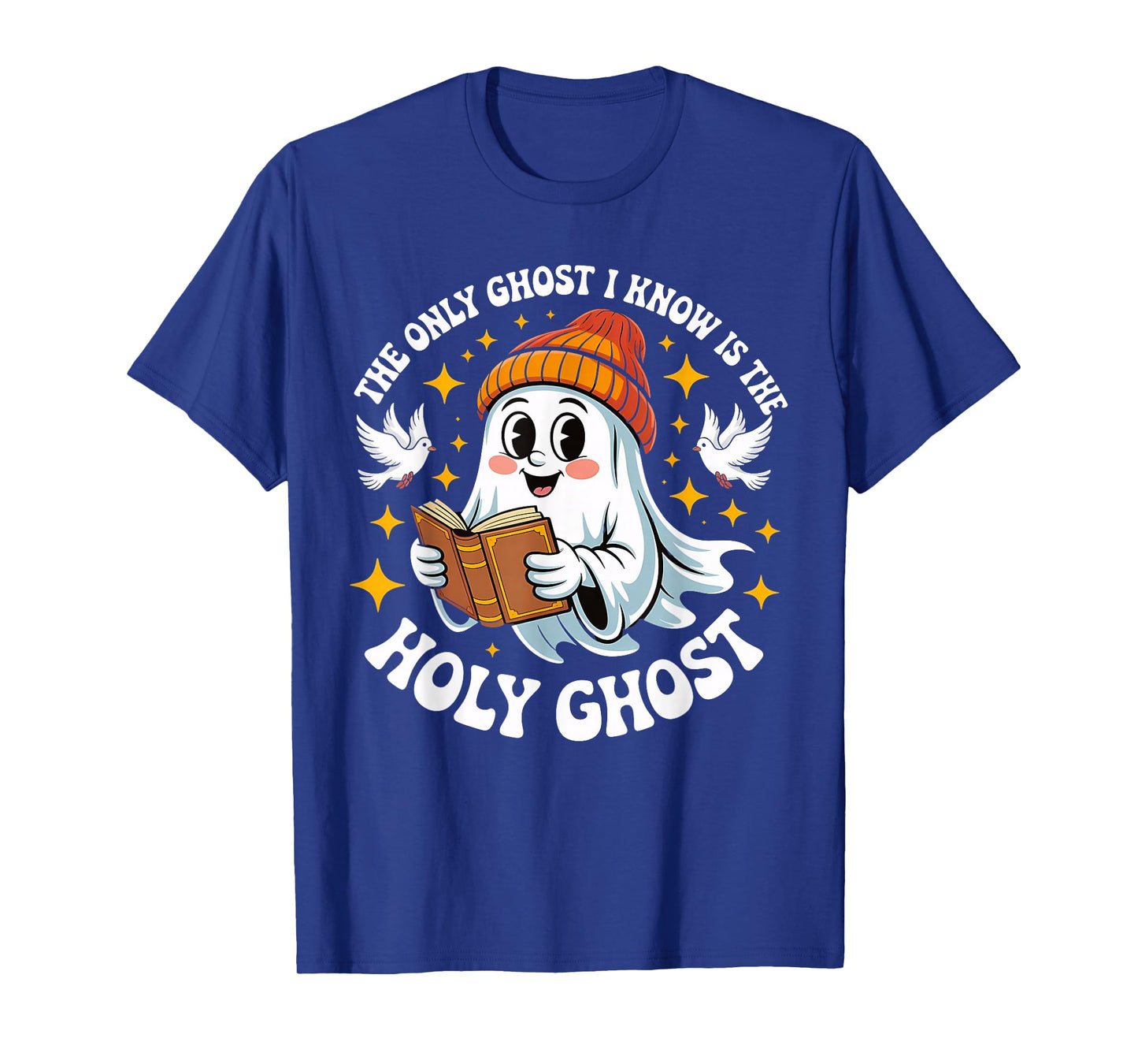 The Only Ghost I Know is The Holy Ghost Halloween Boo Bible T-Shirt