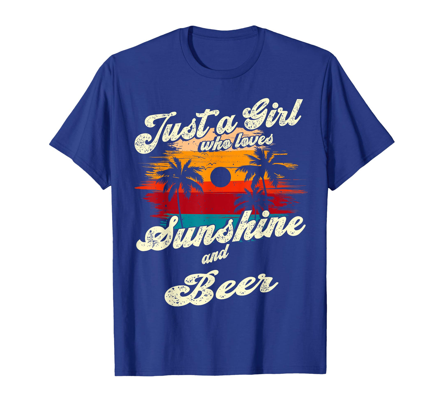 Just a Girl who loves Sunshine and Beer T-Shirt