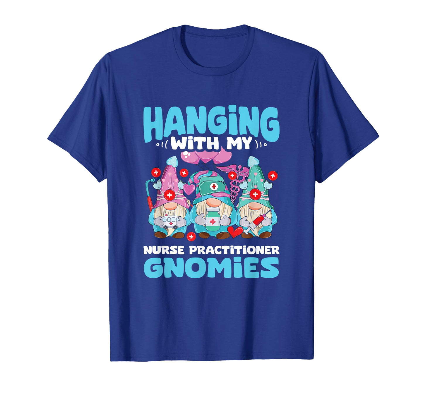 RN Nursing Gnome NP Hanging With Nurse Practitioner Gnomies T-Shirt