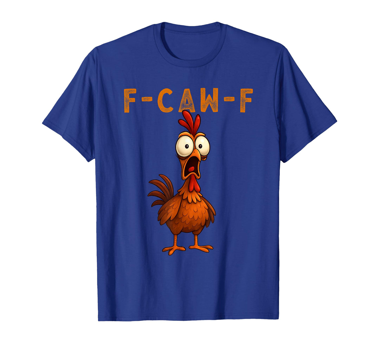 F-Caw-F Funny Chicken FCAWF Humour Quote Baby Rooster Meme T-Shirt