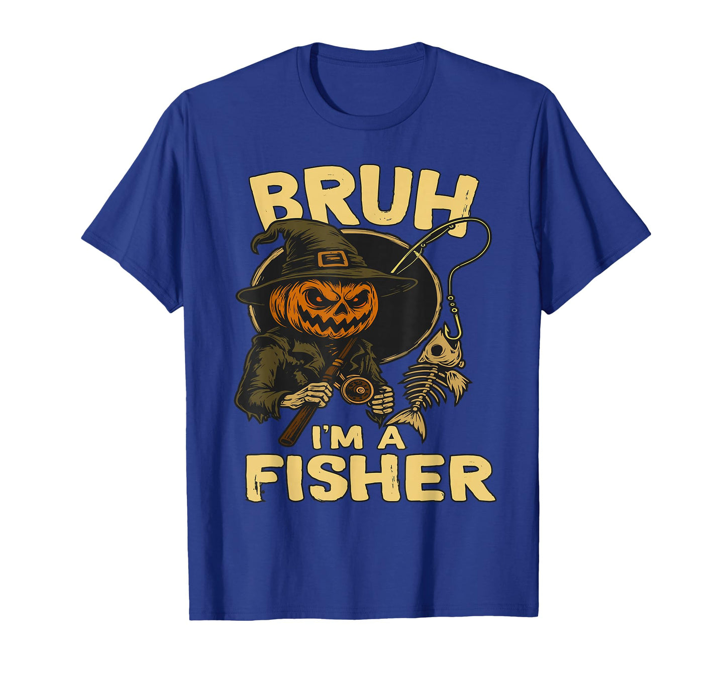 Bruh Iβm A Fisher Funny Skeleton Fishing Halloween Costume T-Shirt
