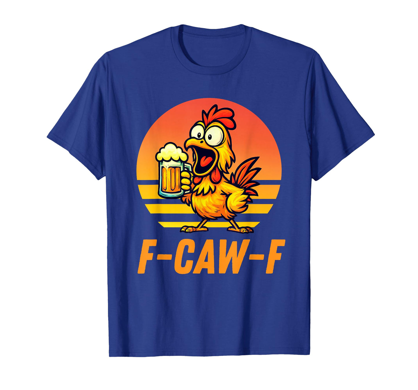 Retro F-Caw-F Funny Chicken FCAWF Quote Rooster Meme T-Shirt