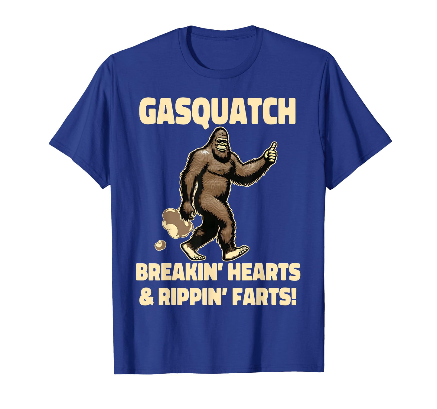 Weird Sayings Quote Tees One Liners Fartacus Tees Farting Bigfoot Breaking Hearts And Ripping Farts Sasquatch T-Shirt