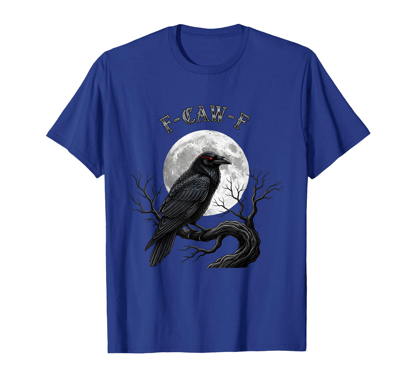 Black Crow, F-Caw-F Funny Black Bird Moon Gothic Adult Humor T-Shirt
