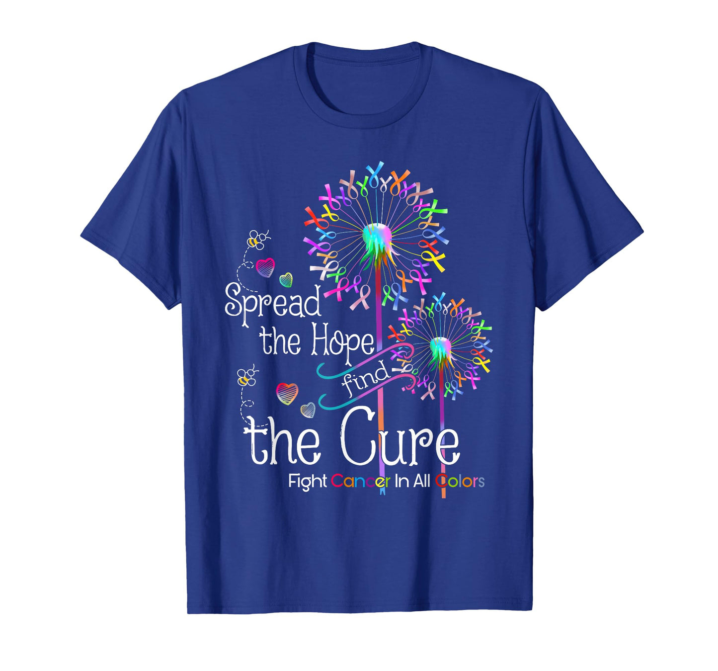 Fight cancer in all and every color ribbons flower heart T-Shirt