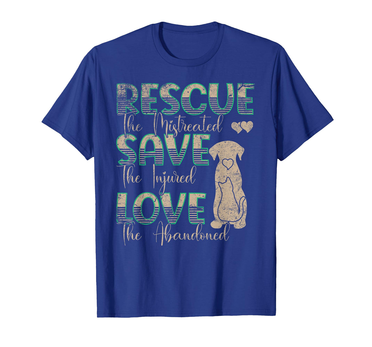 Save Love Rescue the Mistreated Animals Rescue Dog T-Shirt