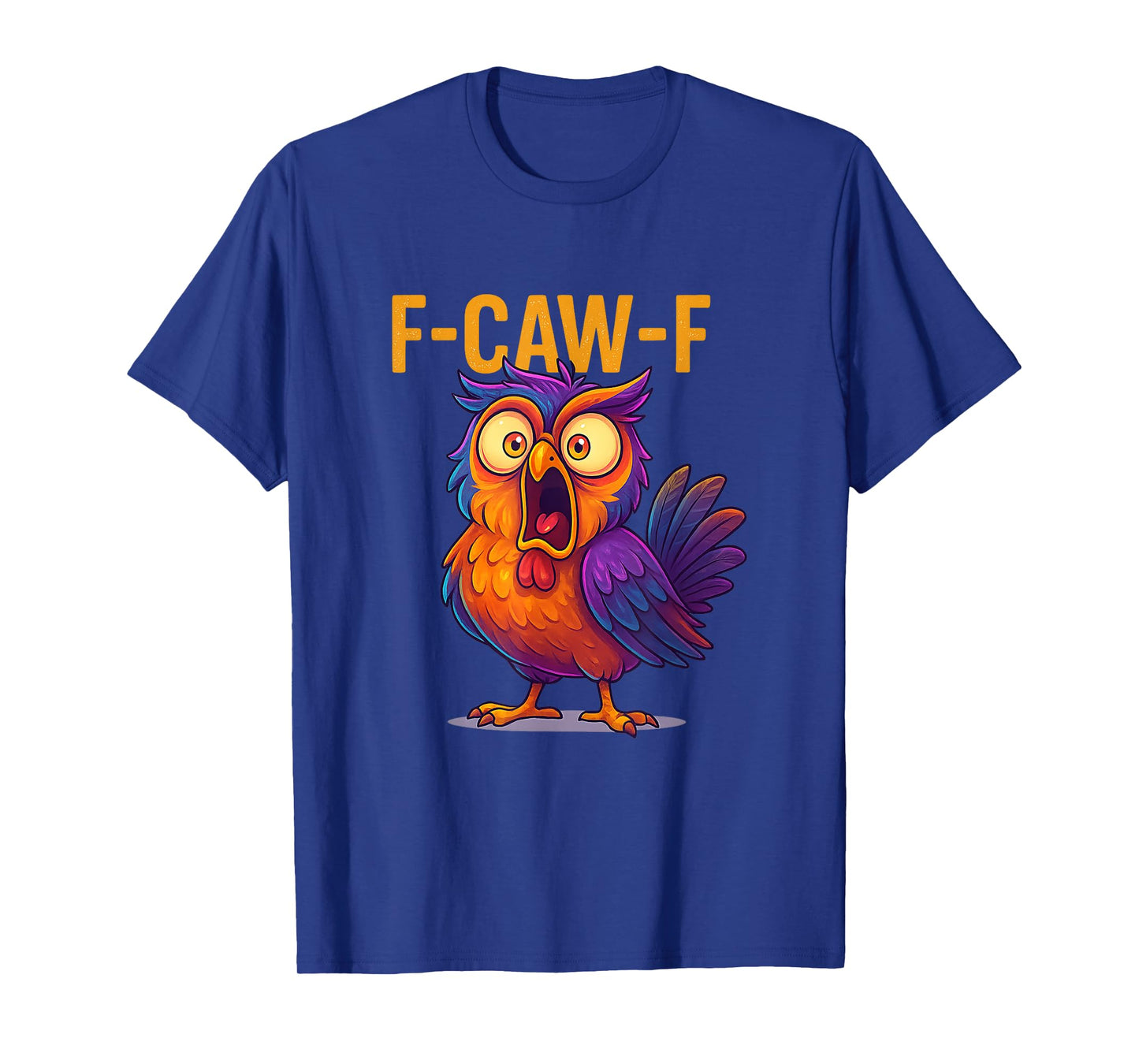 F-CAW-F Colorful Owl Funny Bird T-Shirt
