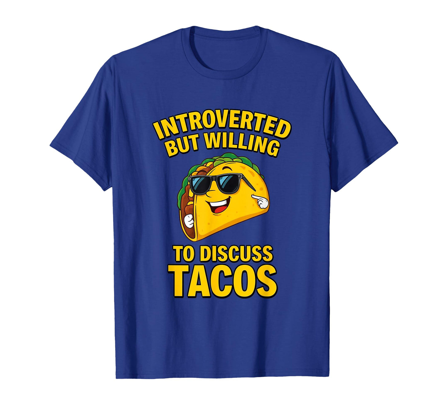 Introverted But Willing to Discuss Tacos Funny Food Humor T-Shirt