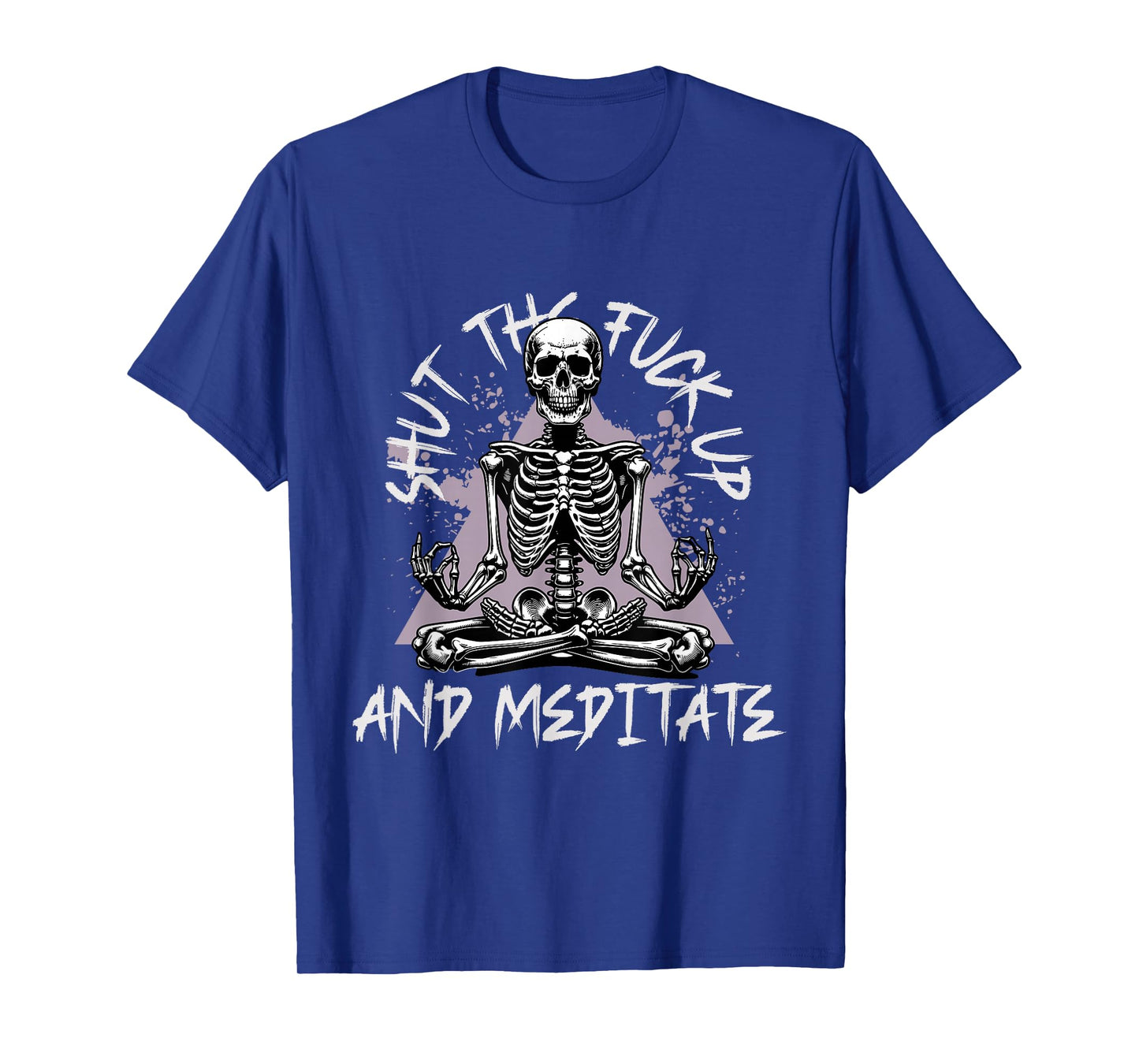 Shut The F Up and Meditate Funny Skeleton Doing Yoga T-Shirt