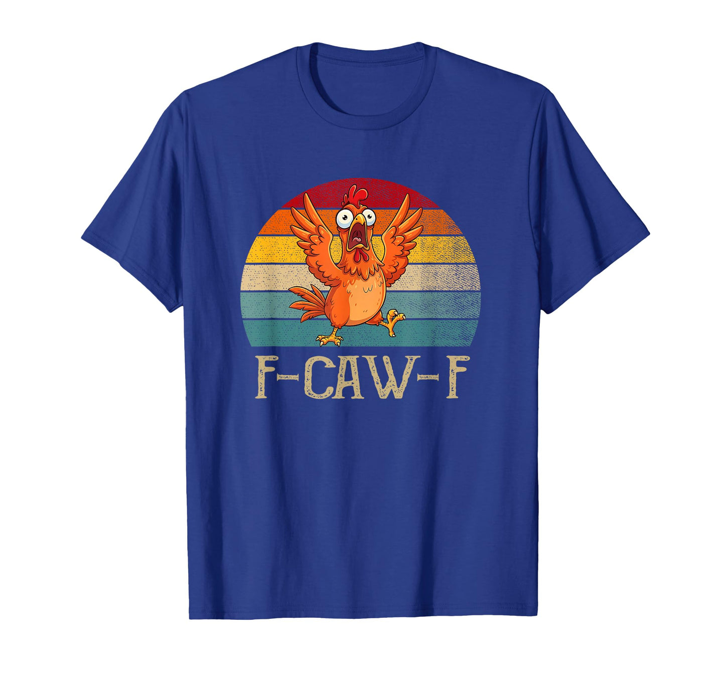 Funny F-Caw-F Chicken FCAWF Chicken T-Shirt
