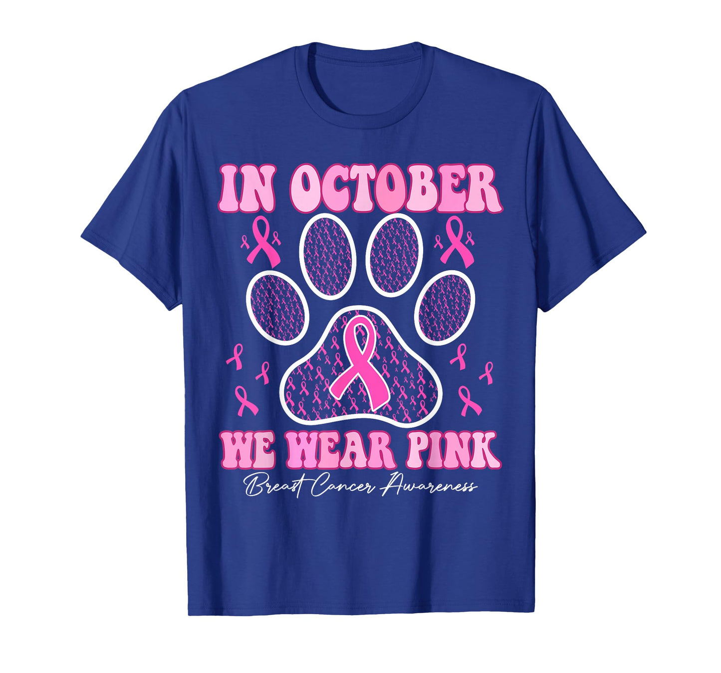 in October We Wear Pink Dog Cat Paw Breast Cancer Awareness T-Shirt