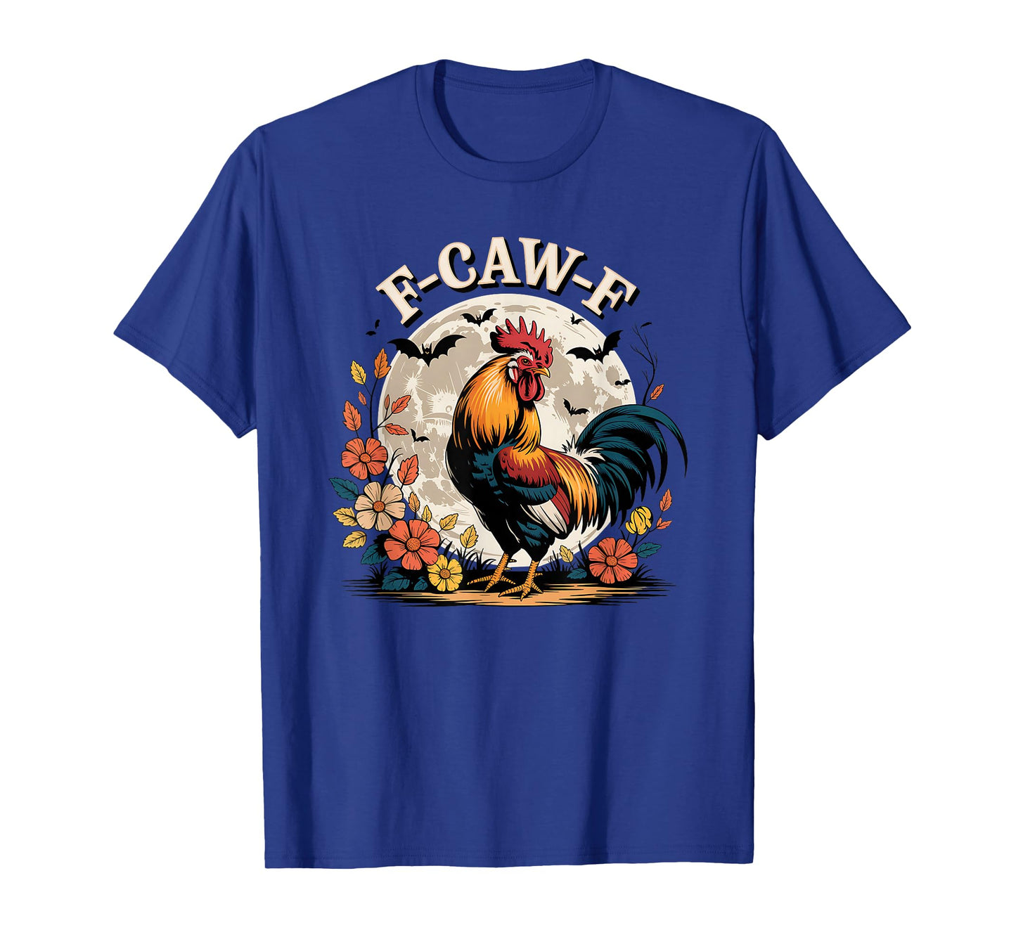 F Caw F Rooster Chicken Humor Farm Animal Gothic Moon Design T-Shirt
