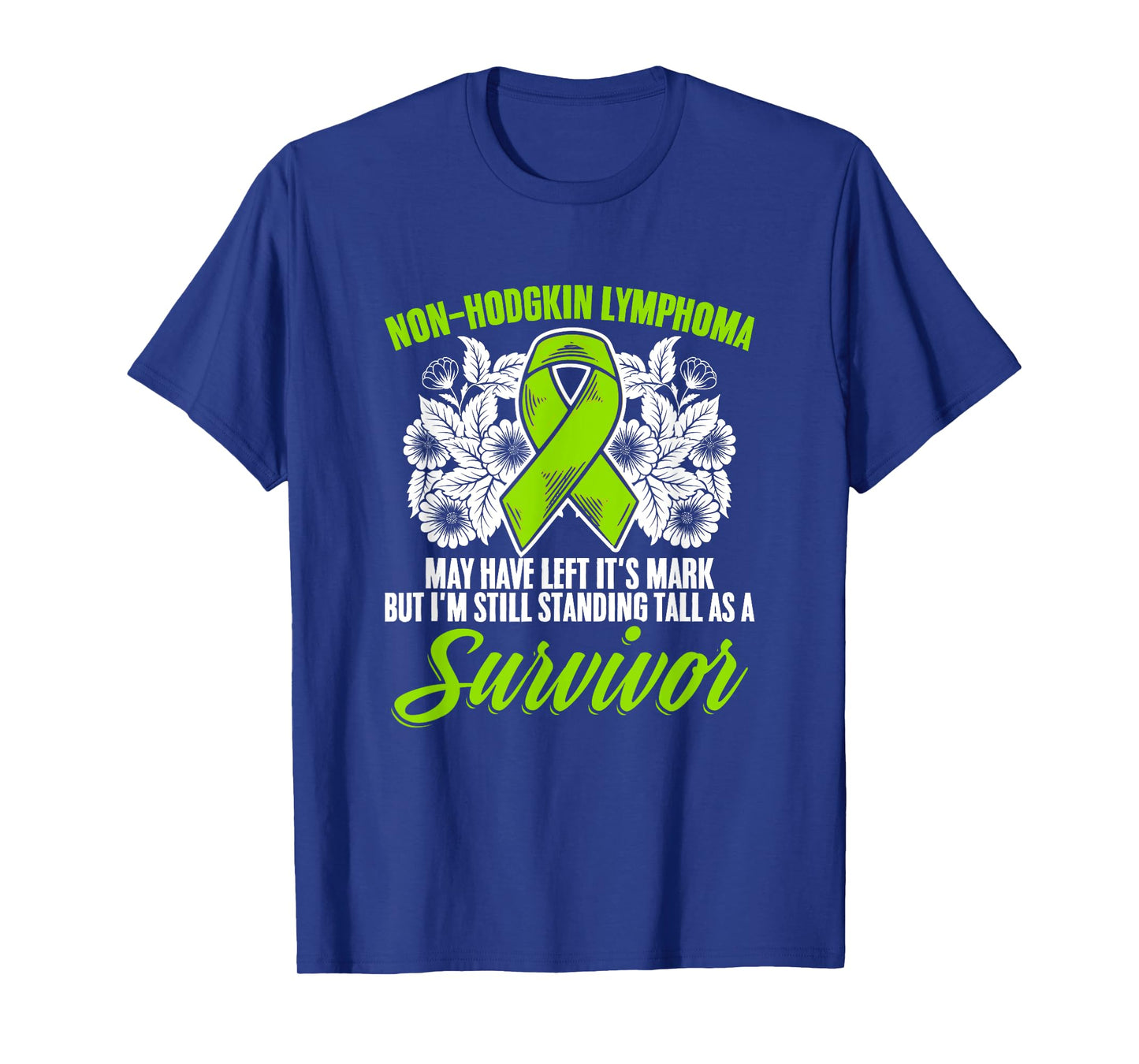 Non-Hodgkin Lymphoma Survivor Green Ribbon Lymphoma T-Shirt