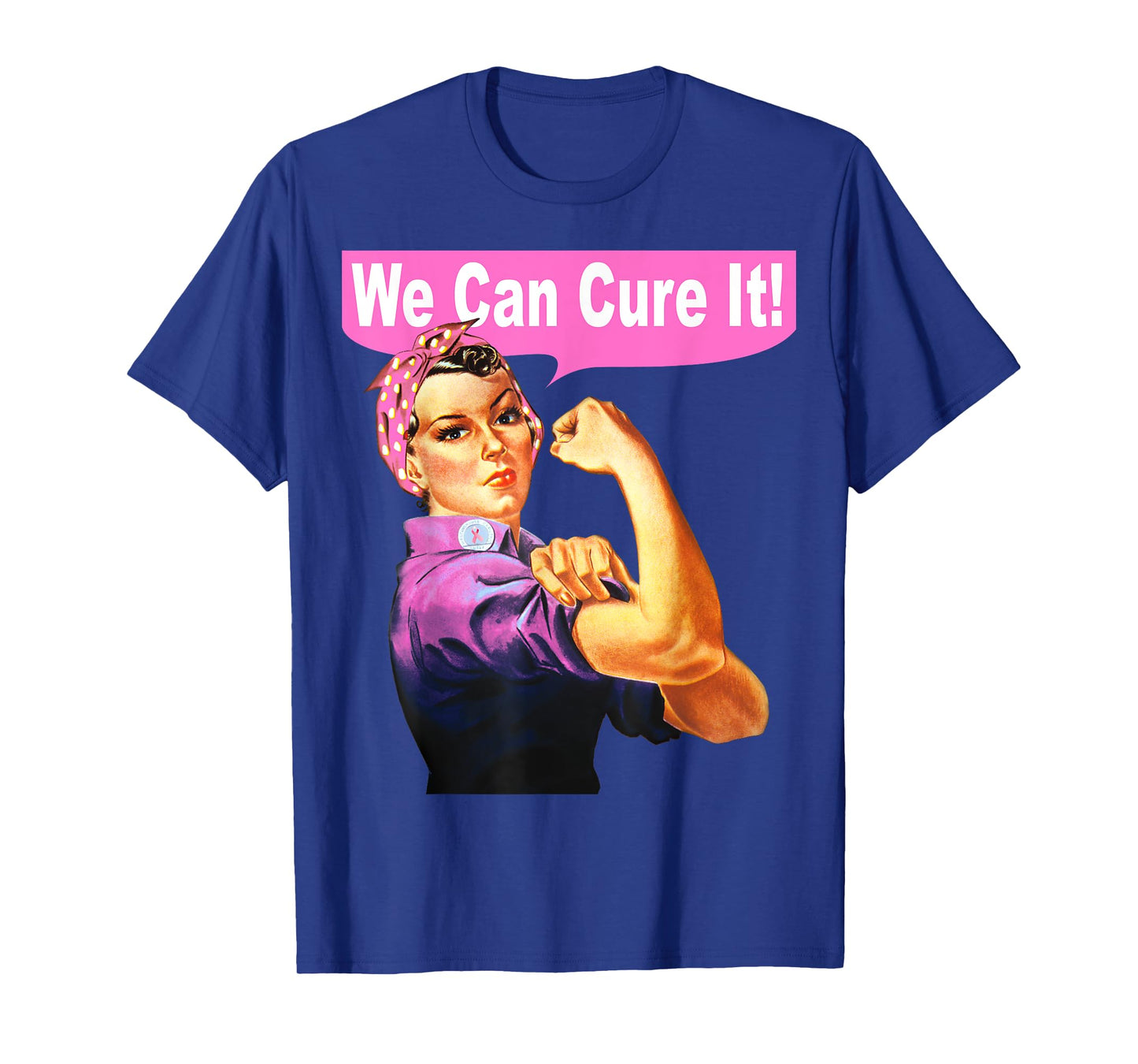 We Can Cure It Shirt - Rosie the Riveter - Breast Cancer Tee T-Shirt