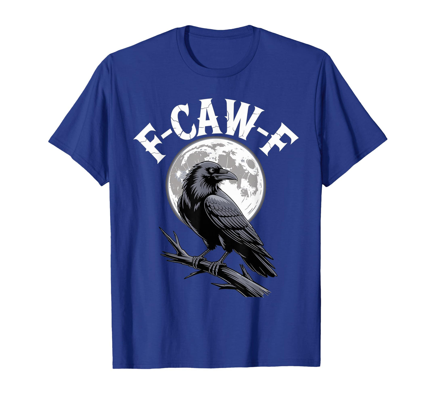 F-Caw-F Funny Crow Raven Moon Gothic Adult Humor T-Shirt