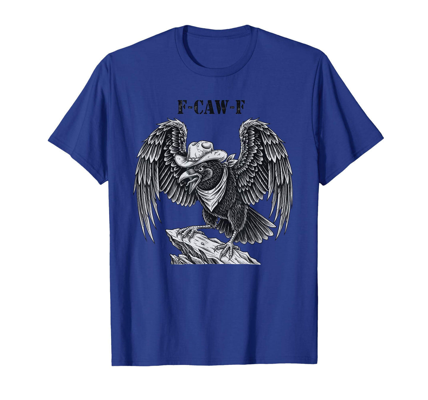 F-Caw-F Crow Western Black Raven Cowboy FCAWF Bird Lover T-Shirt