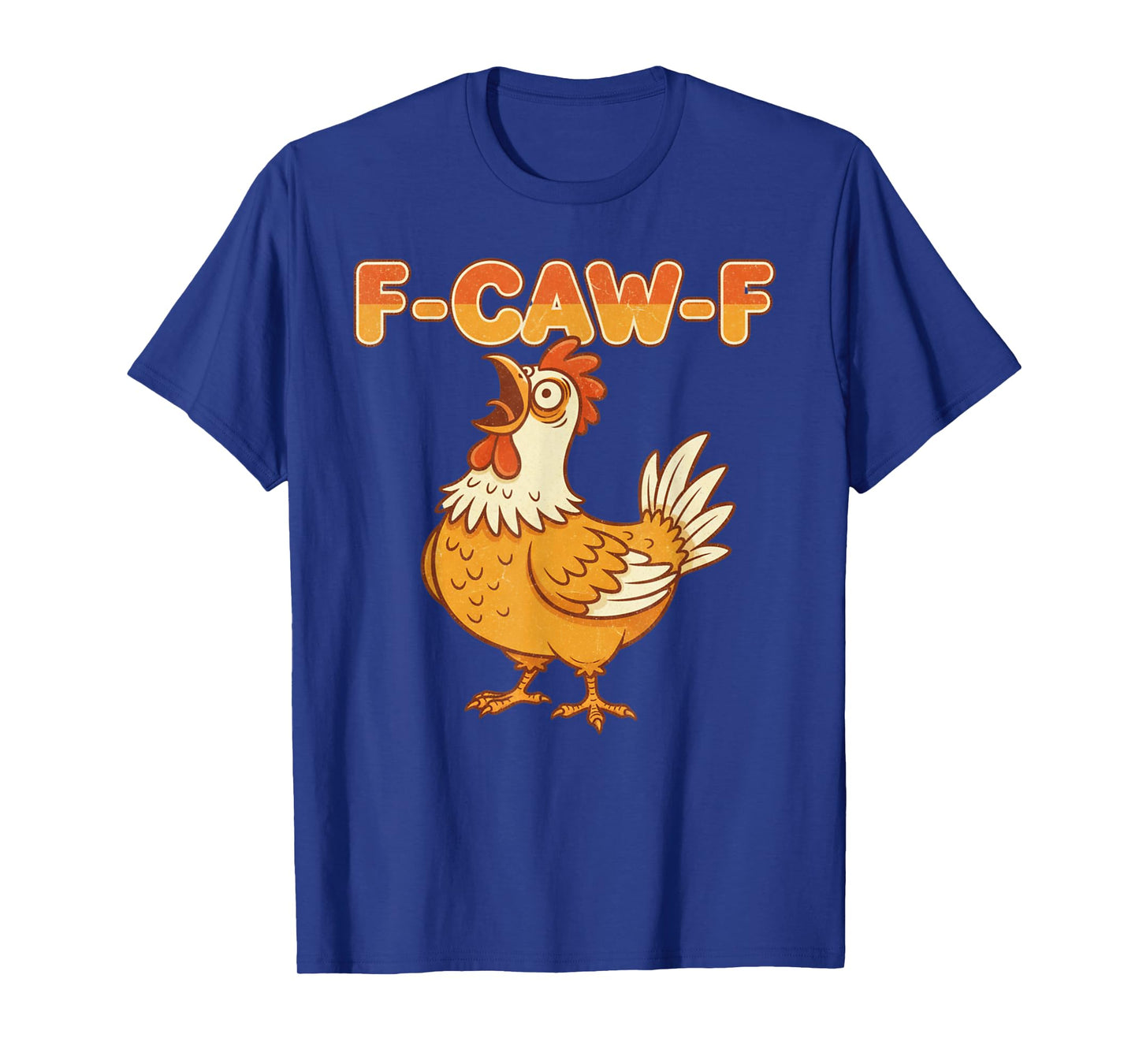 Funny F-Caw-F Chicken FCAWF Chicken T-Shirt