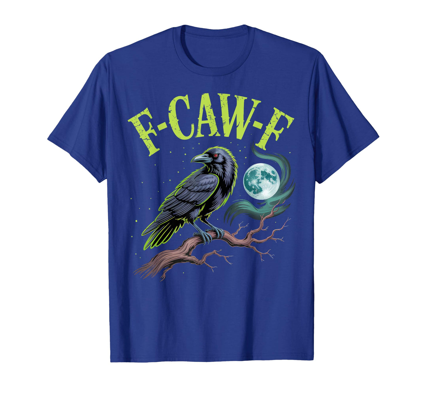 Funny F Caw F Raven Moon Spooky Graphic Halloween Crow Pun T-Shirt