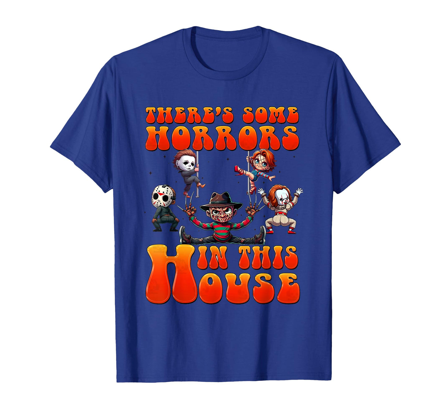 There's Some Horrors In This House Funny Horror Characters T-Shirt