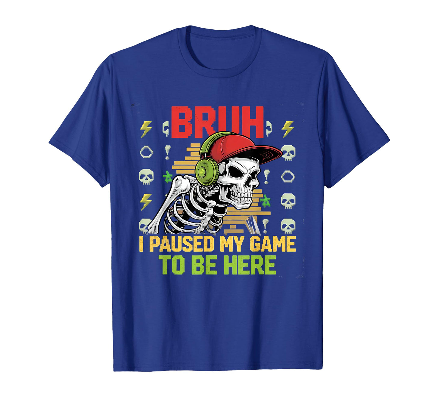Bruh I Paused My Game Funny Skeleton Halloween Men Teens T-Shirt