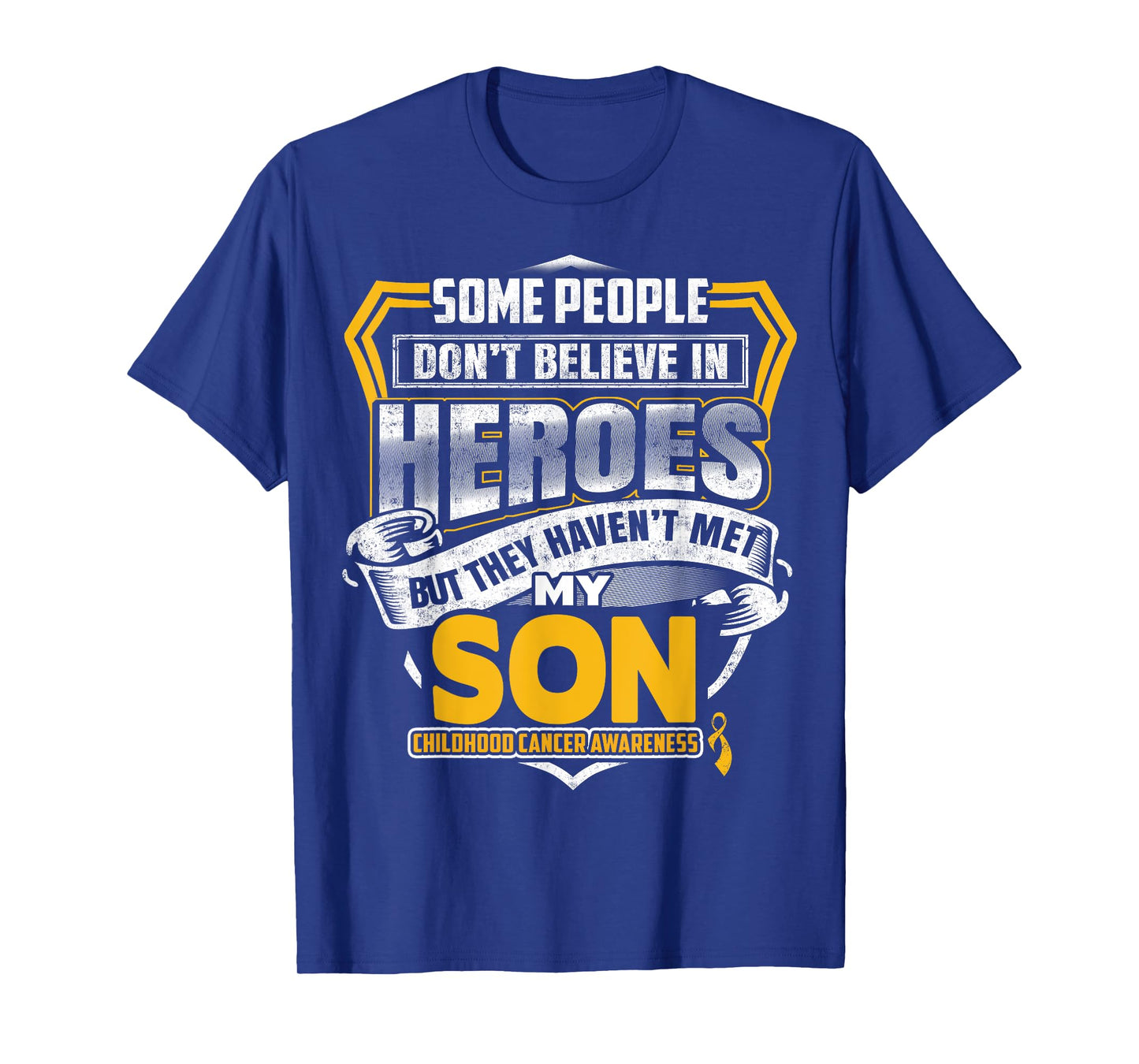 Childhood Cancer Warrior - I Wear Gold For My Son T-Shirt