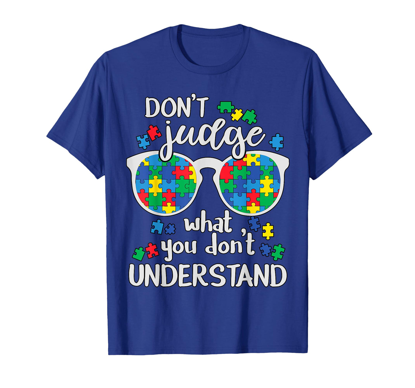 Don't Judge Understand Love Autistic Kids Autism Awareness T-Shirt