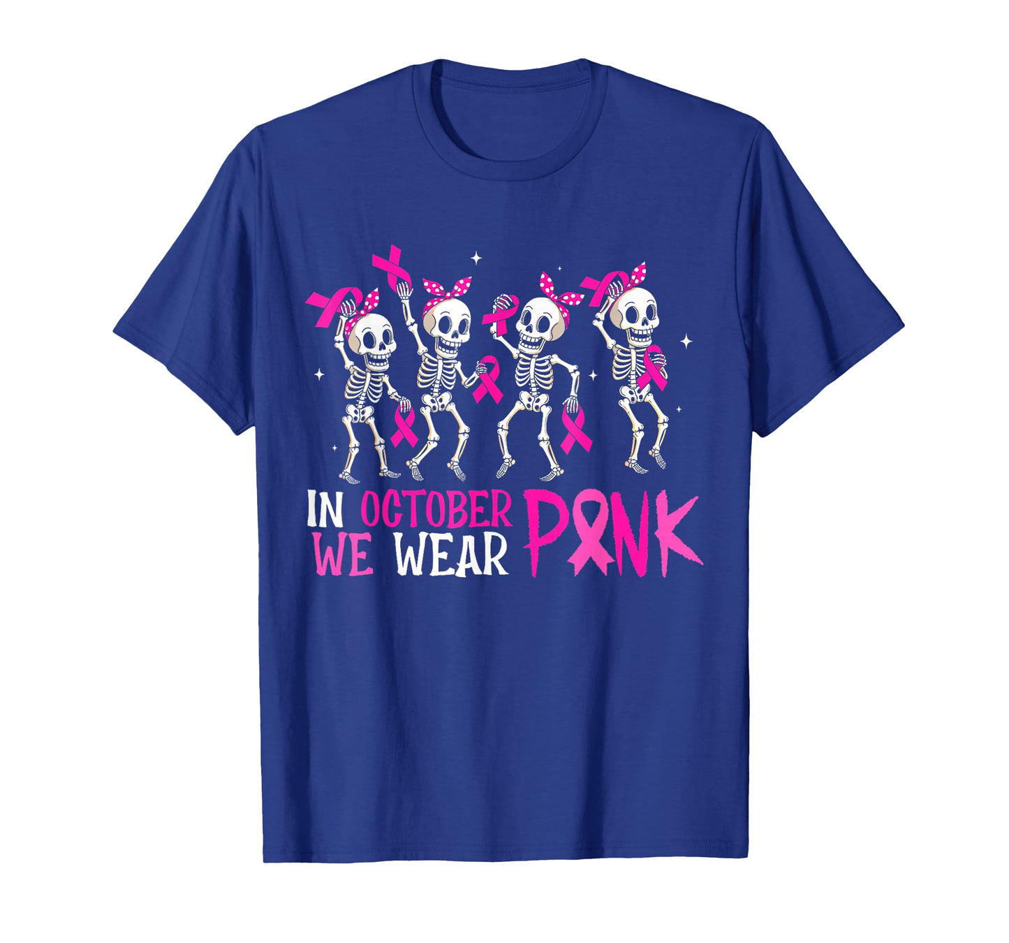 in October We Wear Pink Skeleton Breast Cancer Awareness T-Shirt