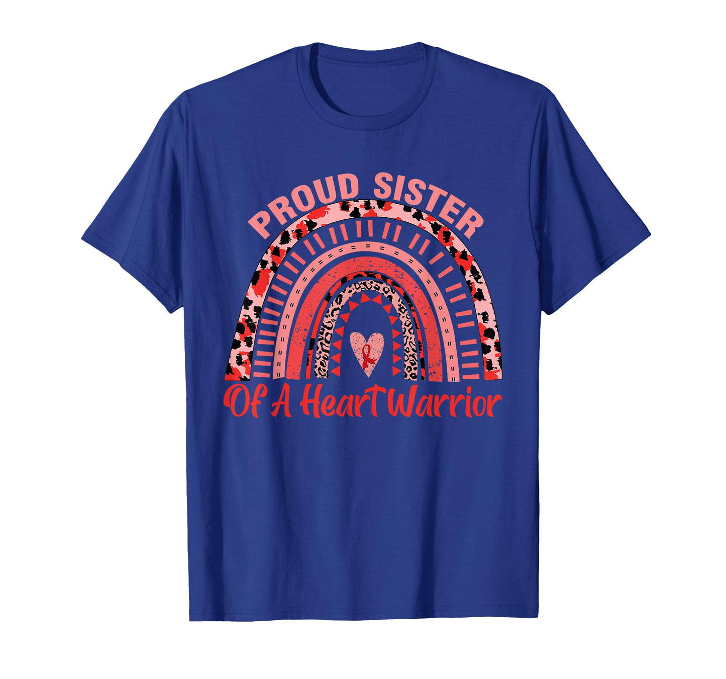 Proud Sister Of A Heart Warrior Rainbow CHD Awareness T-Shirt