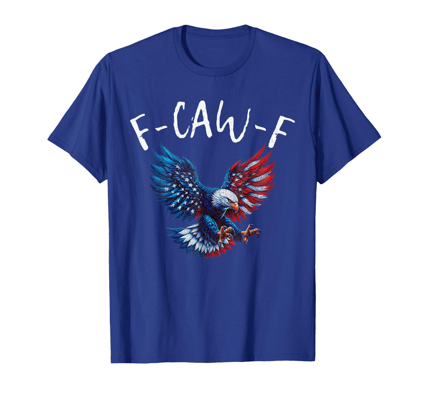 F-caw-F Funny Eagle US Flag Vintage Adult Humor Quote T-Shirt