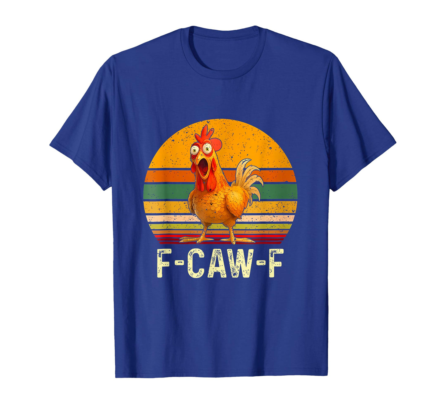 Funny F-Caw-F Chicken FCAWF Chicken T-Shirt