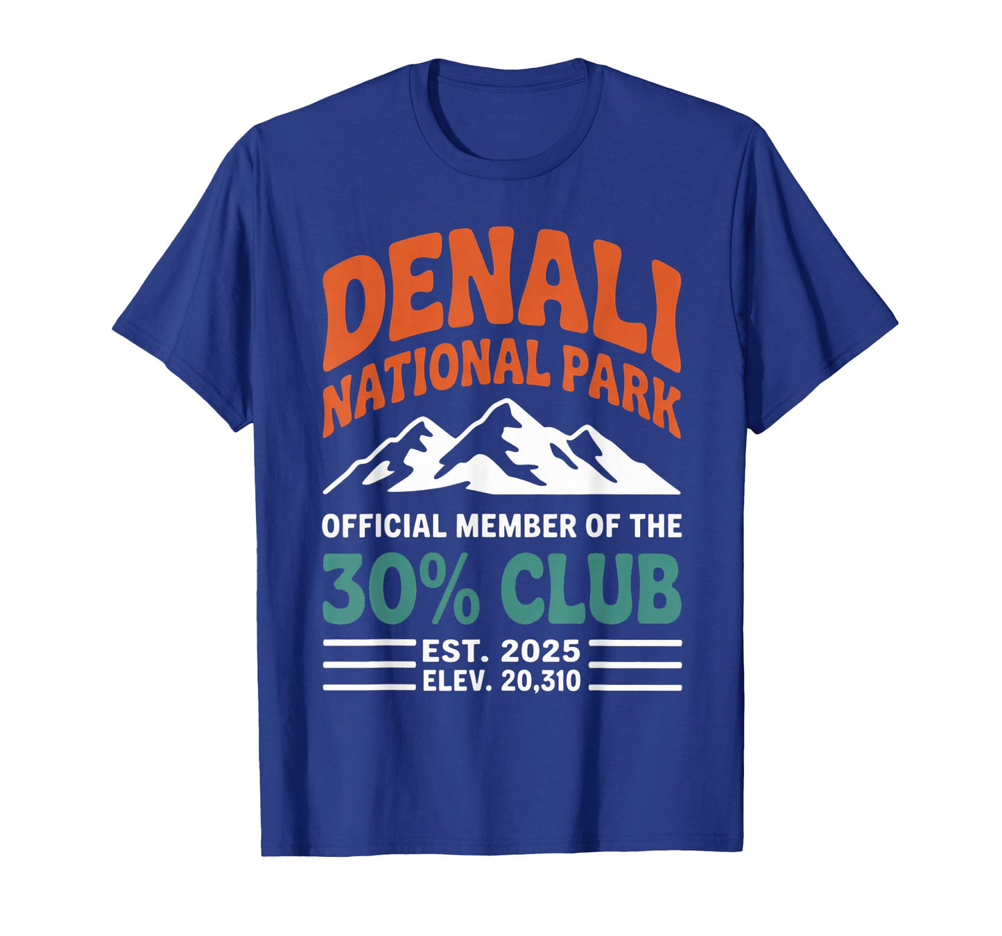 Denali 30 Percent Club Est 2025 Hiking Adventure Groovy T-Shirt