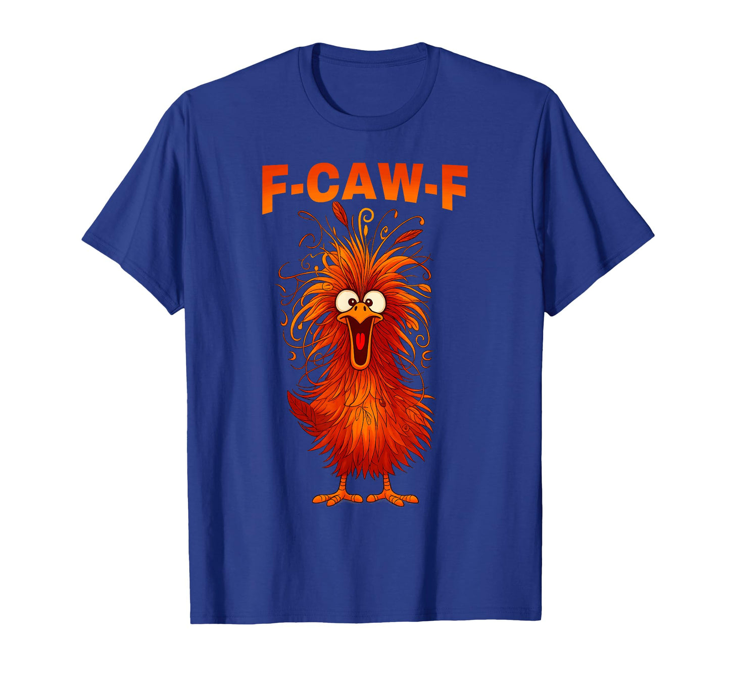 F-Caw-F Funny Chicken Humor F-Caw-F Quote Rooster Meme T-Shirt