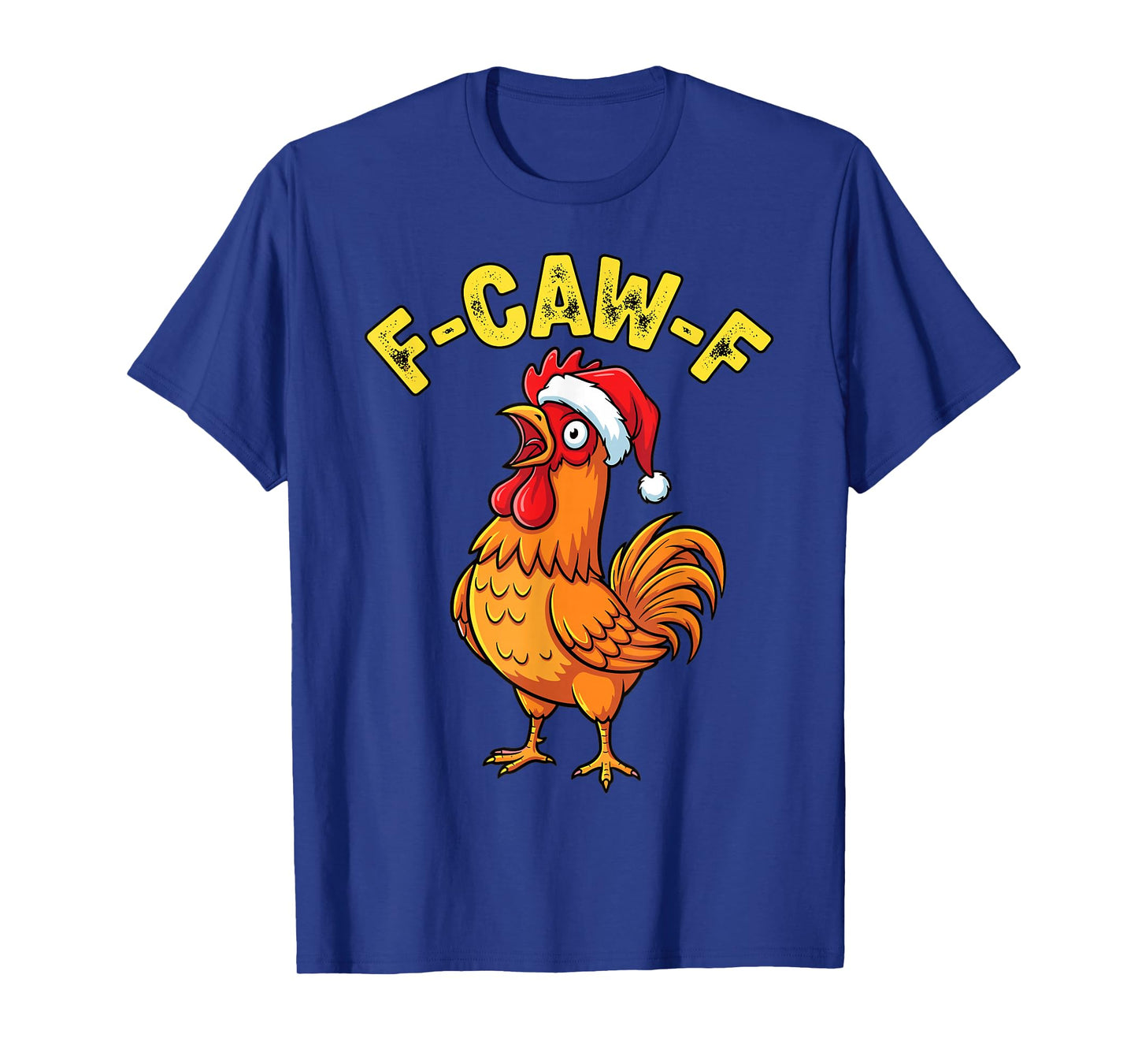 Funny Christmas Chicken F-Caw-F Santa Hat Holiday T-Shirt