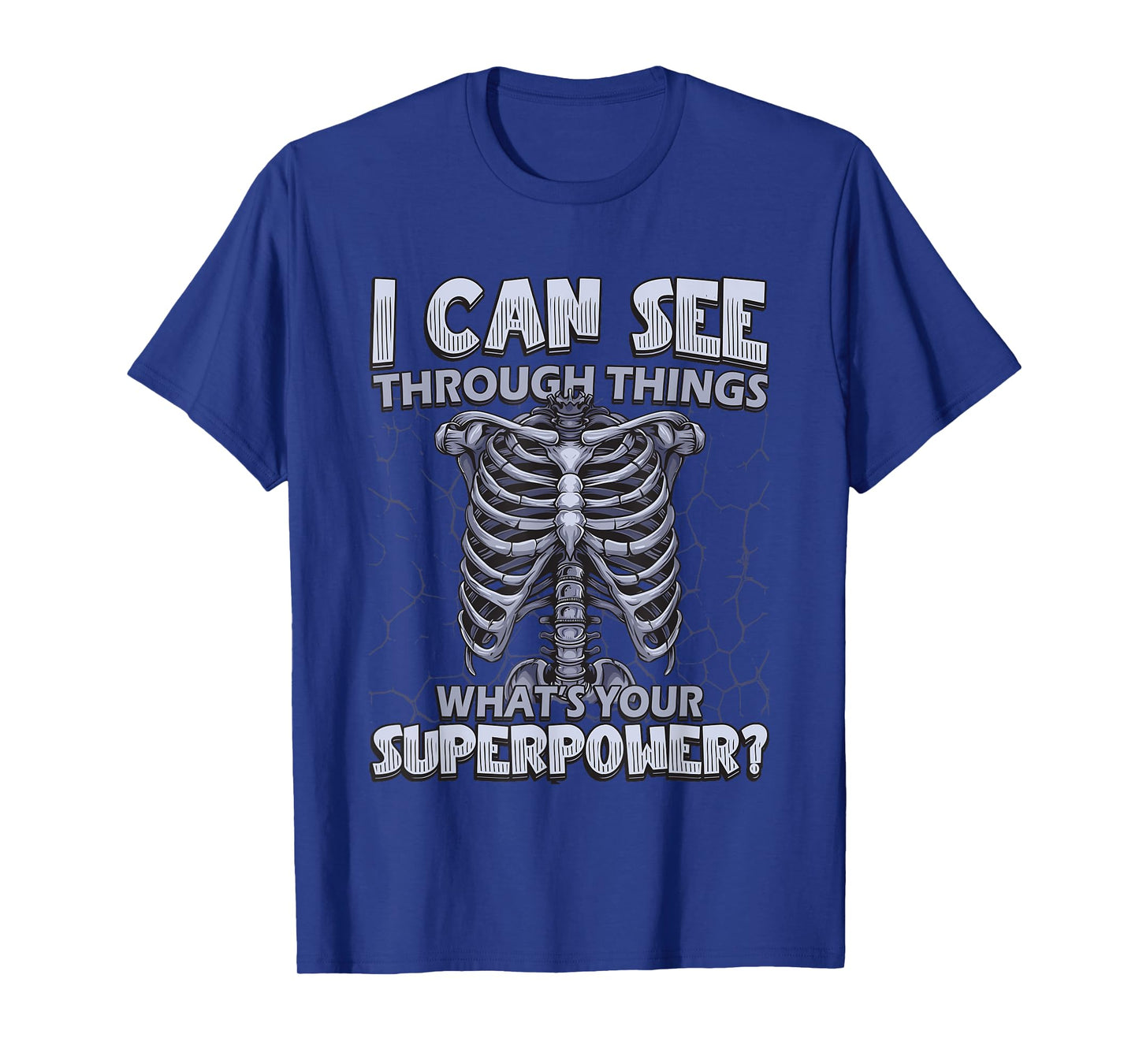 I Can See Through Things Whatβs Your Superpower X-Ray Tech T-Shirt