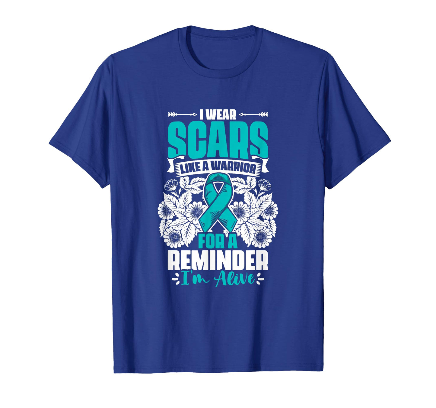 Wear Scars Teal Ribbon Ovary Support Ovarian Cancer Survivor T-Shirt