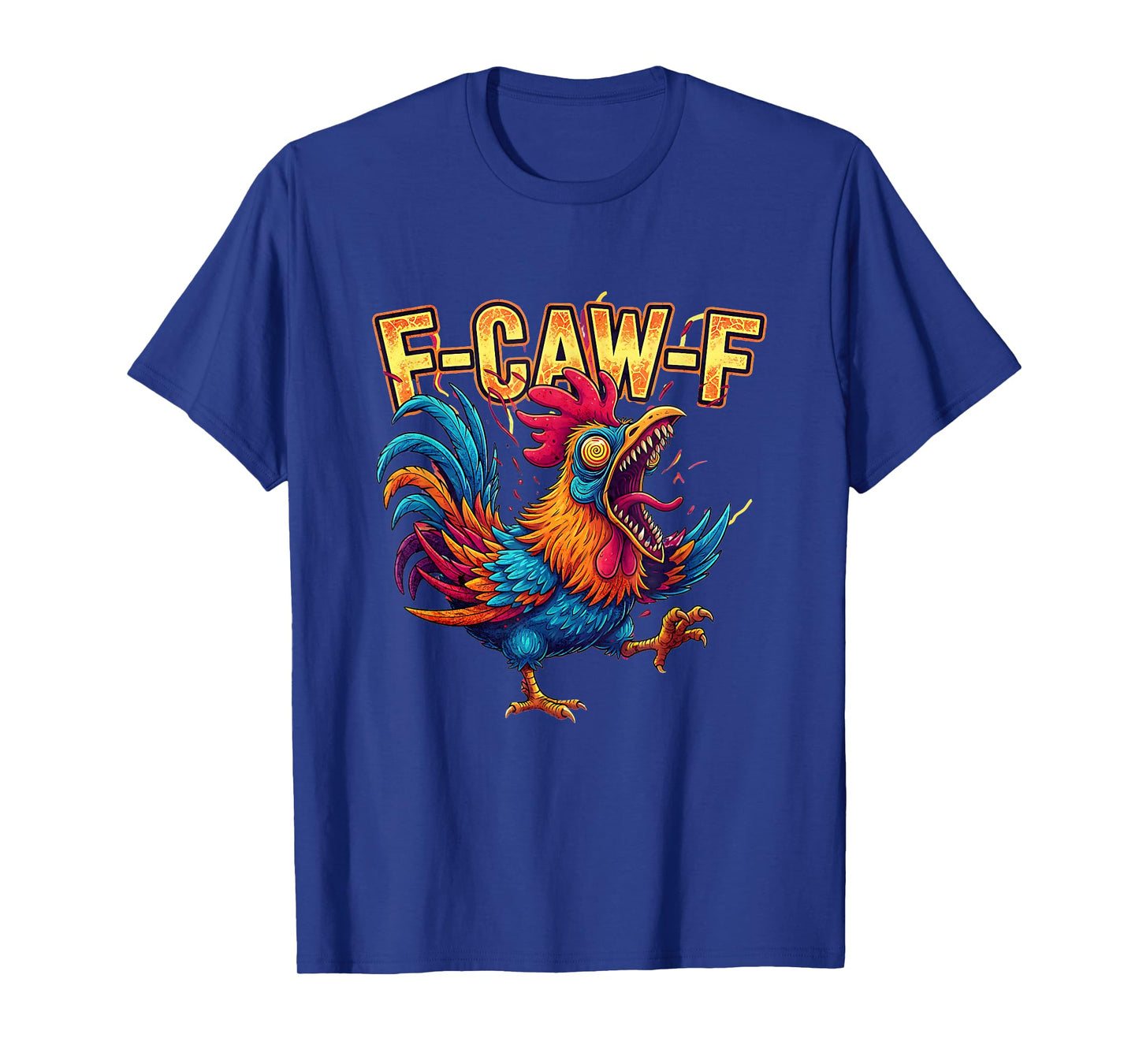 F-CAW-F Funny Screaming Farmchicken T-Shirt