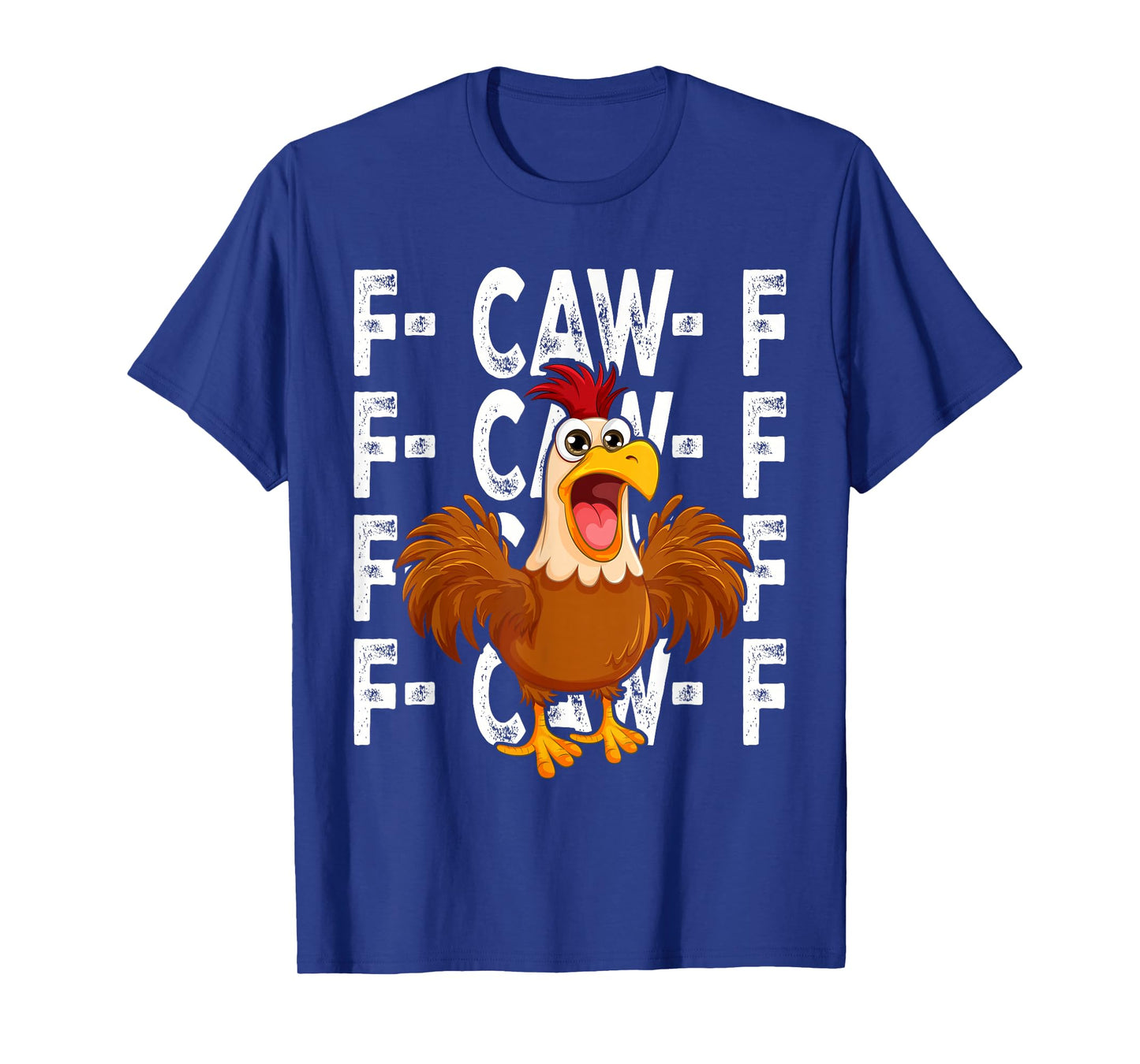 Funny F-Caw-F Chicken Shirts, FCAWF Chicken Men Women T-Shirt