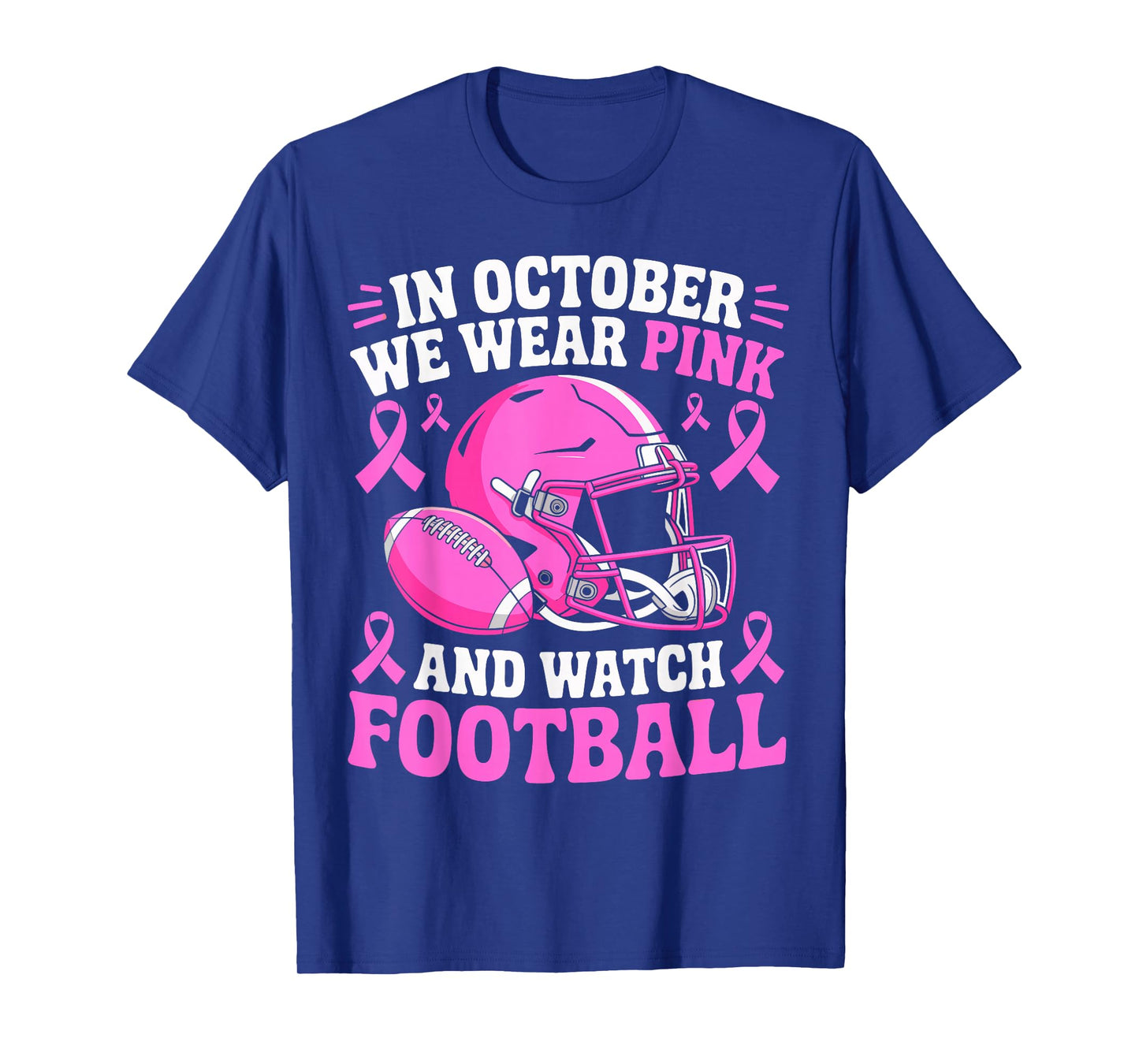 in October We Wear Pink Football Breast Cancer Awareness T-Shirt