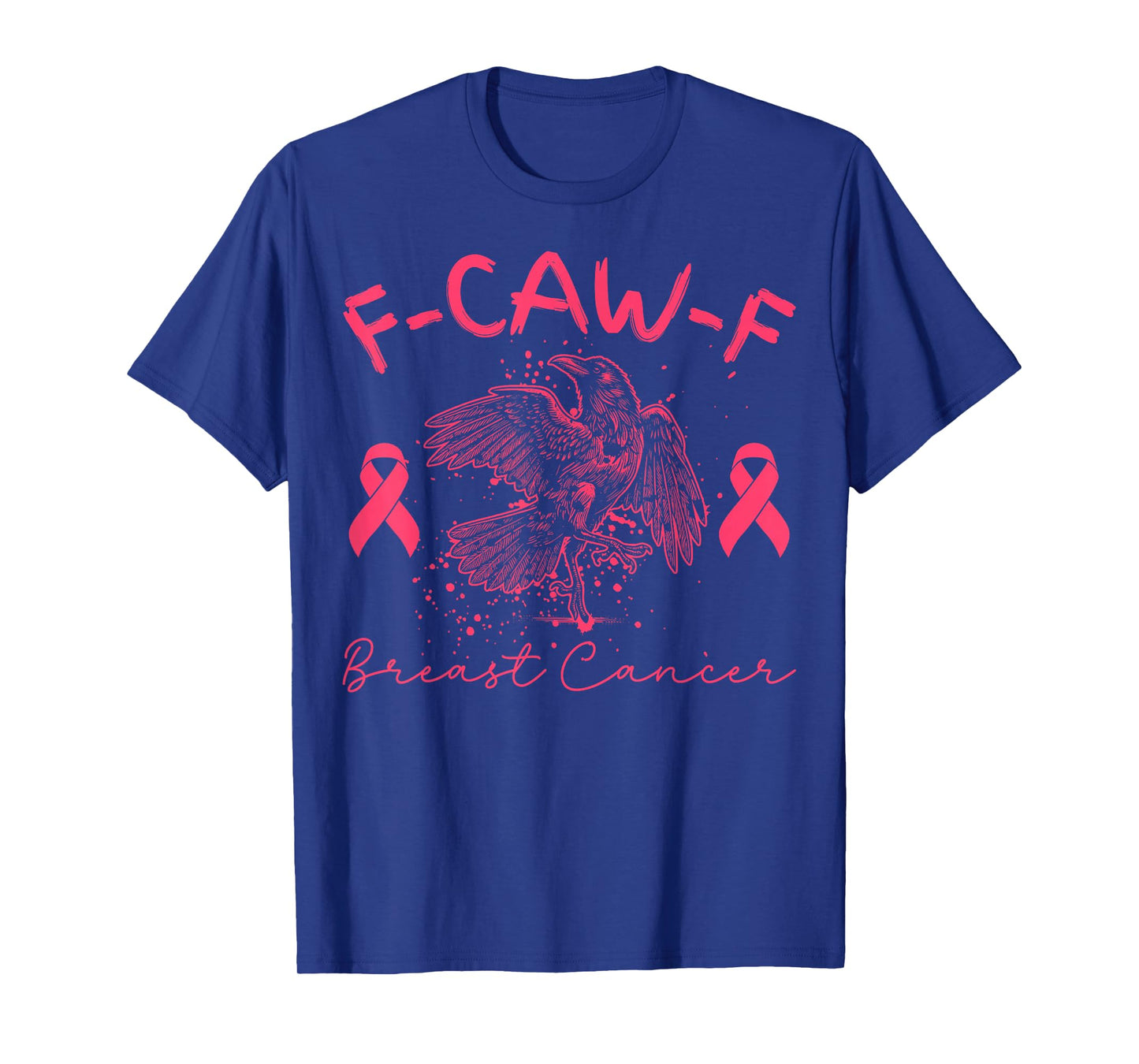 F Caw F Crow Raven Breast Cancer Awareness Pink Ribbon T-Shirt
