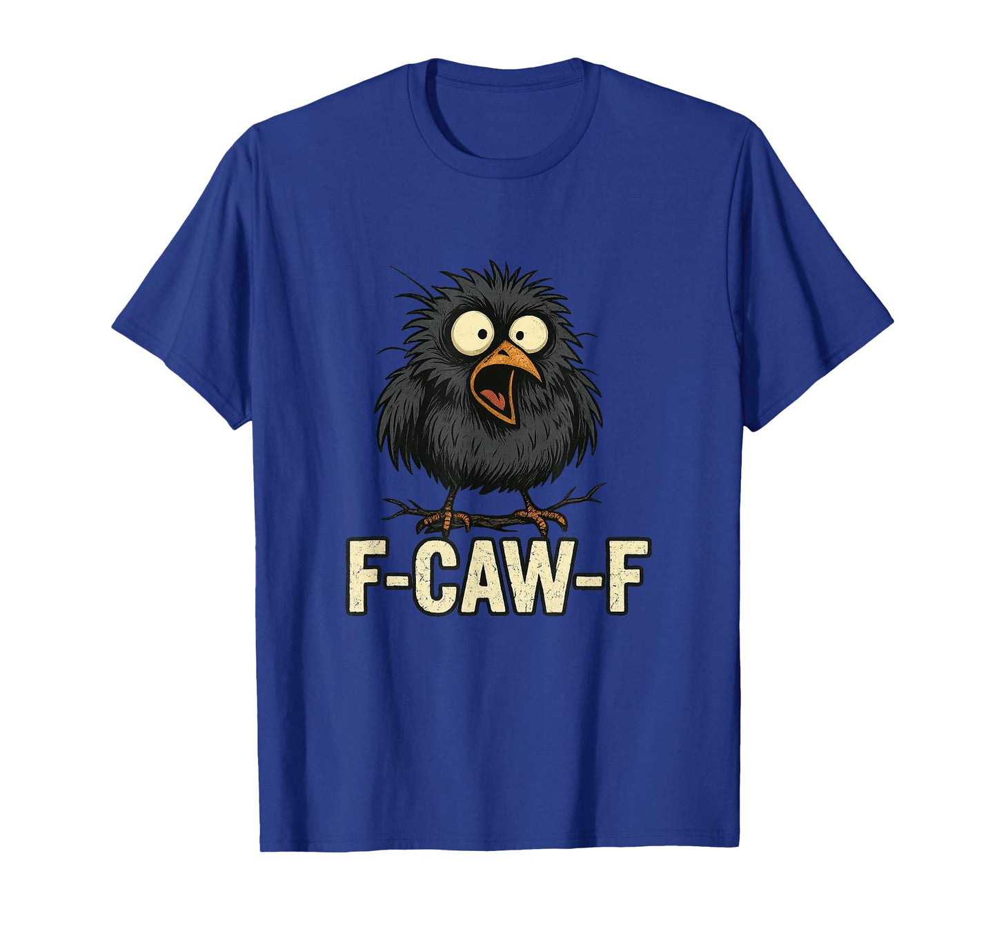 Funny Bird Graphic Design F-CAW-F Humor Casual wear T-Shirt