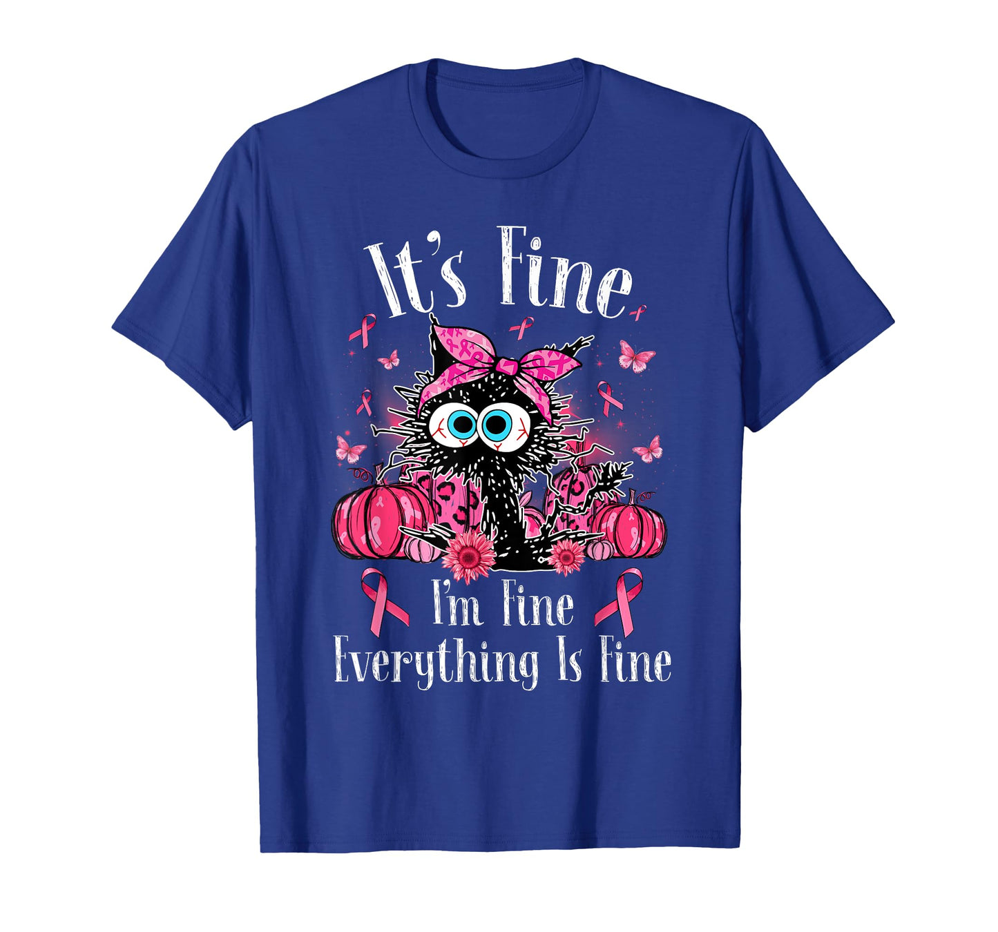 It's Fine I'm Fine Black Cat Pink Ribbon Breast Cancer Women T-Shirt