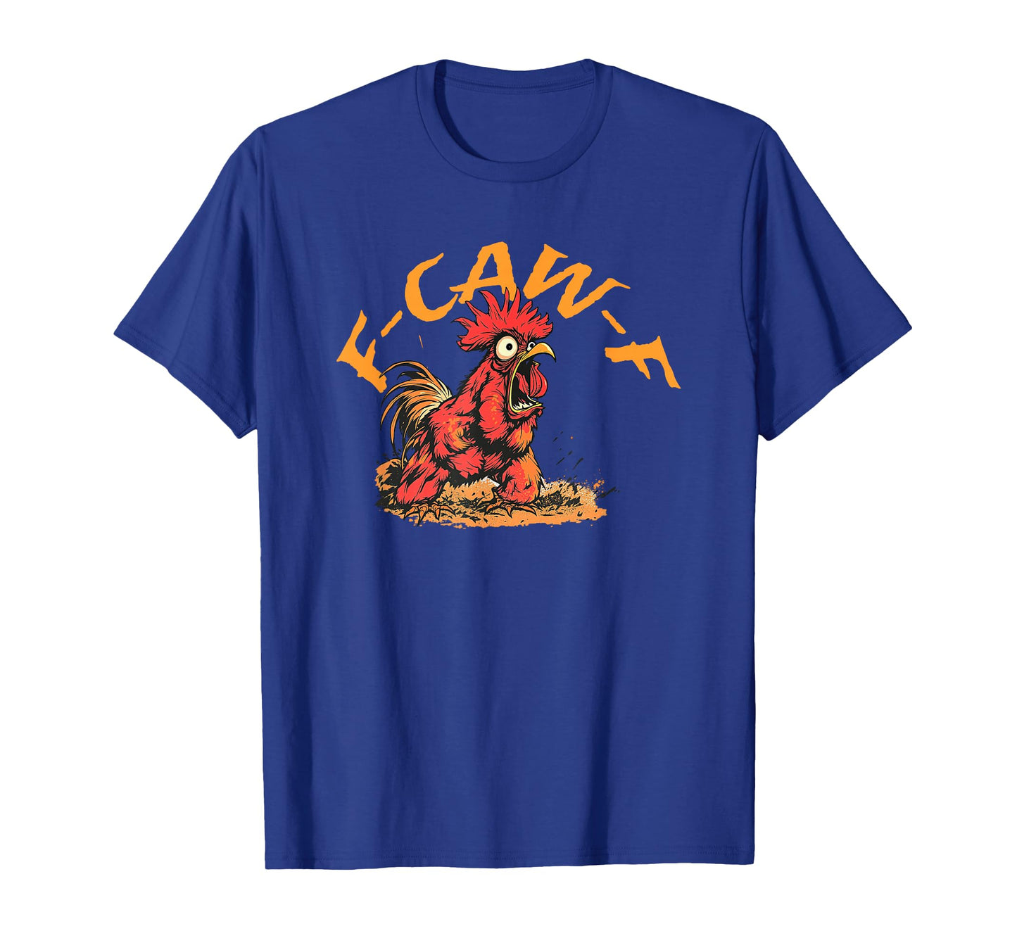 F-Caw-F Chicken Quote Rooster Meme T-Shirt