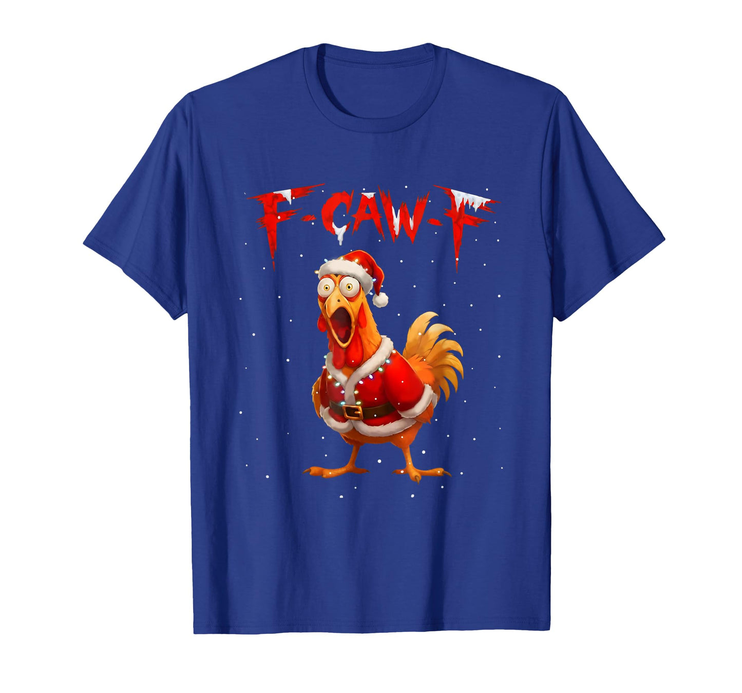 F-Caw-F Chicken Christmas Farm Animal Rooster Meme T-Shirt
