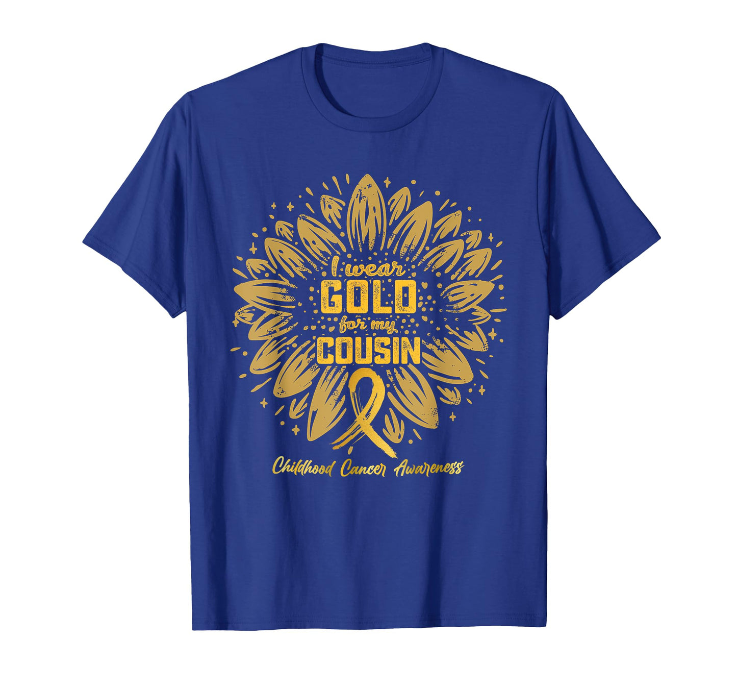I Wear Gold For My Cousin - Gold Sunflower Childhood Cancer T-Shirt