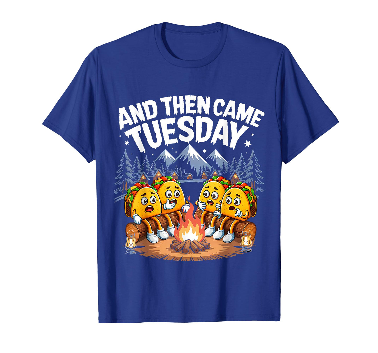and Then Came Tuesday Scary Campfire Tacos Men Women T-Shirt