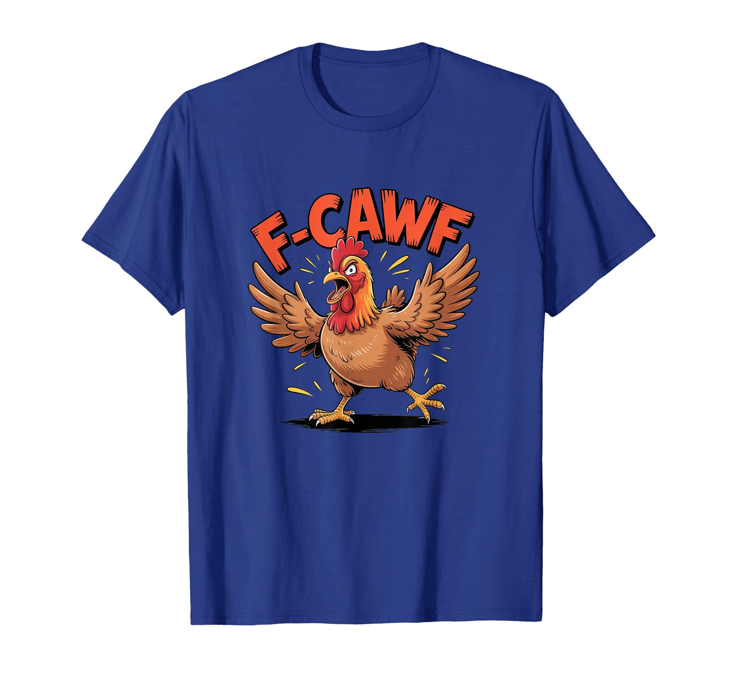 Funny F-Caw-F Chicken Design β Hilarious Rooster Meme T-Shirt