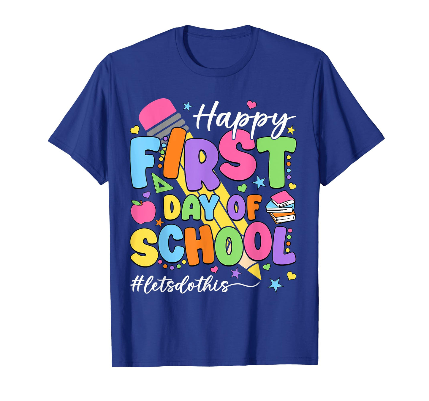 Happy First Day Of School Pencil Teacher Kids Back To School T-Shirt